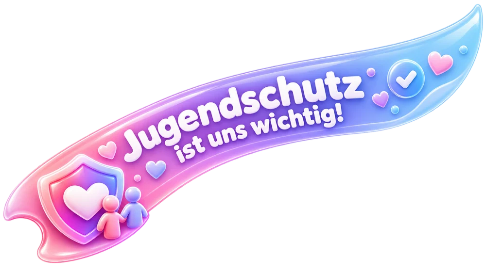 Jugendschutz ist uns wichtig!